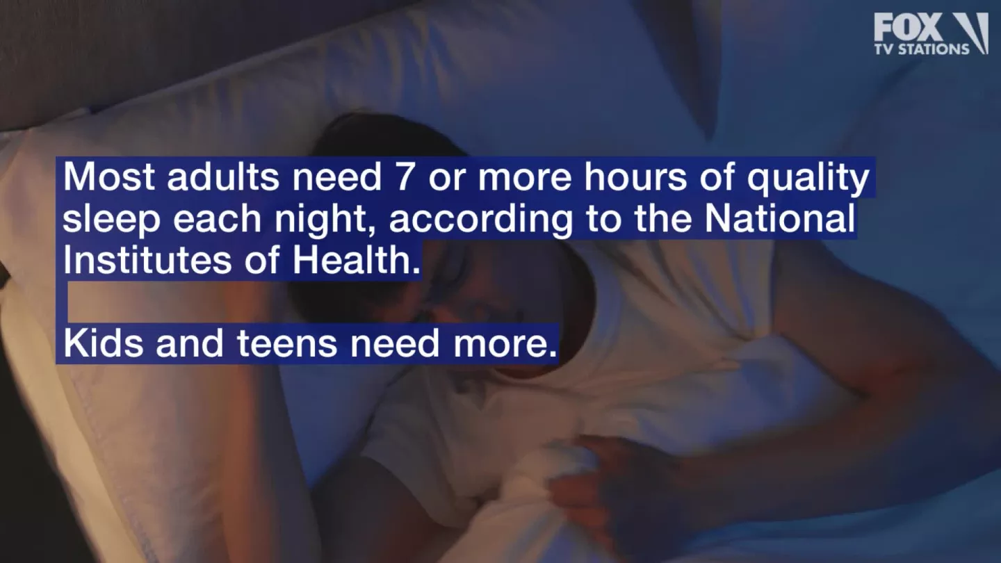 Most adults need 7 or more hours of quality sleep each night, according to the National Institutes of Health. Kids and teens need even more.