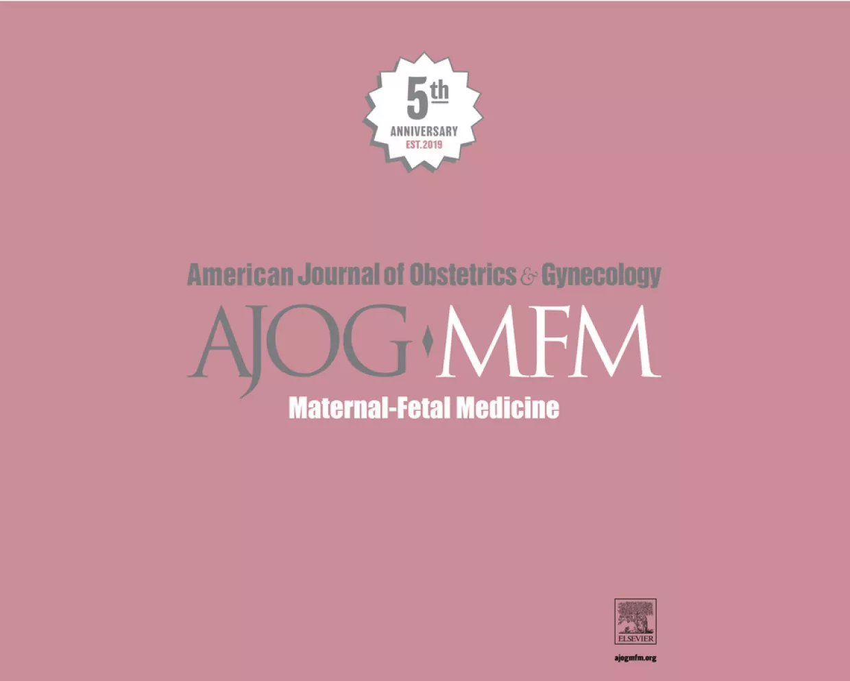 AJOG + MFM - American Journal of Obstetrics & Gynecology