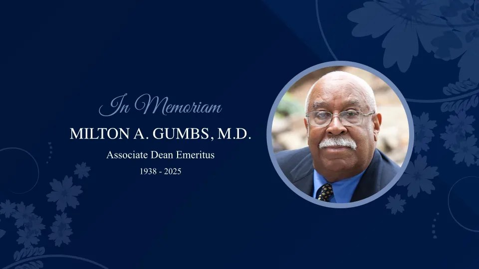 In Memoriam - Milton A. Gumbs, M.D.
